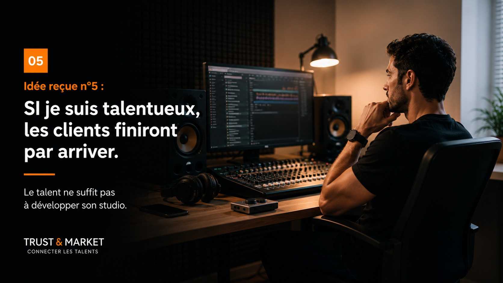 Le talent ne suffit pas pour développer son studio d'enregistrement